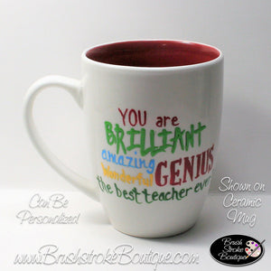 Hand Painted Coffee Mug - Brilliant Teacher - Original Designs by Cathy Kraemer
