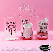 Hand Painted Shot Glasses - Nurses Need Shots Too - Original Designs by Cathy Kraemer