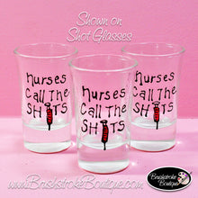 Hand Painted Shot Glasses - Nurses Call The Shots - Original Designs by Cathy Kraemer