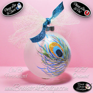 Hand Painted Ornament - Glass Ball Ornament - Peacock Feather - Original Designs by Cathy Kraemer