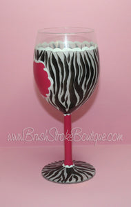 Hand Painted Wine Glass - Pink Zebra Message - Original Designs by Cathy Kraemer